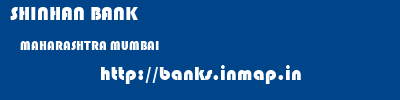 SHINHAN BANK  MAHARASHTRA MUMBAI    banks information 